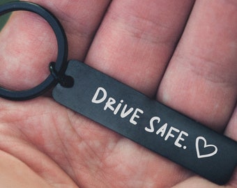 Drive Safe Keychain for Boyfriend or Any Loved One! Be Careful Driving Gifts for New Drivers, Laser Engraved Key Chain for Car or Truck Keys