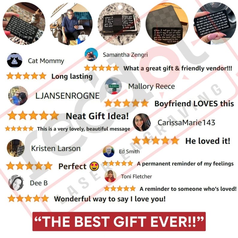 May include: A collage of customer reviews for a small, black, engraved metal card with the text "The Best Gift Ever!"  The reviews are positive and include comments like "What a great gift & friendly vendor!!!", "Boyfriend LOVES this", and "He loved it!"