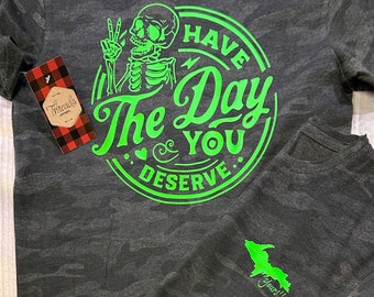 Day you Deserve Crewneck Tshirt