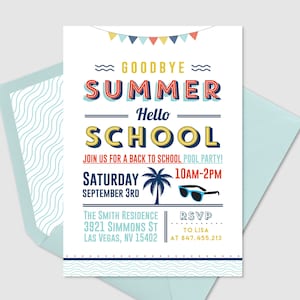 May include: A white invitation with a blue, red, and yellow graphic design. The text reads "Goodbye Summer Hello School" and invites guests to a back to school pool party on Saturday, September 3rd from 10am to 2pm. The invitation includes the address "The Smith Residence 3921 Simmons St Las Vegas, NV 15402" and an RSVP number.
