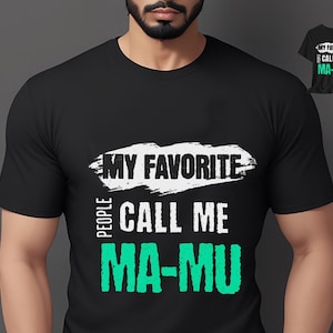 My Favorite People Call Me Mamu Shirt, Gifts for Mamu,  Mamu T-Shirt, Desi Family Gift, South Asian Gifts, Pakistani Gifts, Indian Gifts