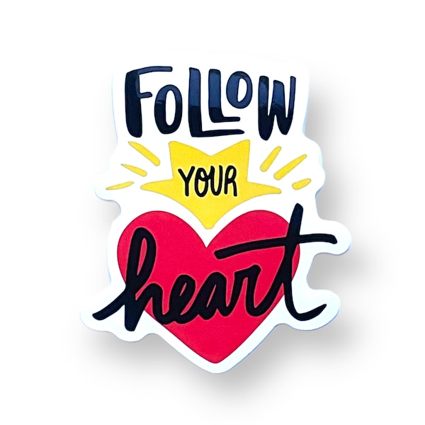 Follow Your Heart, Laptop sticker, Heart, Water bottle sticker, Stickers, Journal sticker, Vinyl sticker, Stickers, Scrapbook, inspirational