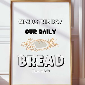 Matthieu 6:11, Donnez-nous aujourd&#39;hui notre pain quotidien, Affiche de prière pour le repas, Prière à table, Verset de la Bible, Décoration de cuisine, Bénédiction de nourriture pour la maison à imprimer