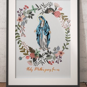 May include: A framed print with a floral wreath surrounding a depiction of the Virgin Mary. The text "Holy Mother pray for us" is printed below the image.