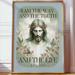John 14:6, I am the way the Truth and the Life, Bible Verse Printable, Jesus Portrait Christian Decor Green, Catholic Quote Scripture Poster