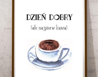 Poland Polish Print But first Coffee Polish POSTER Polish Wall Art Poland Folk Polish Wall Hanging Poland Gift Poland Print Polish Language