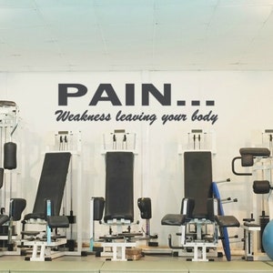Pain... weakness leaving your body. Motivational wall decal. Fitness Decal. Gym Decal.