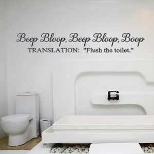 Beep Bloop beep bloop boop, translation : flush the toilet - star wars inspired quote - interior wall decal. Perfect for a child&#39;s bathroom