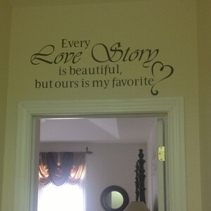 Beautiful love story quote. Perfect for any room or above wedding pictures.