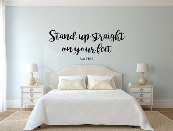Stand up straight on your feet. Acts 14:10 Interior vinyl wall decal. Scripture decals