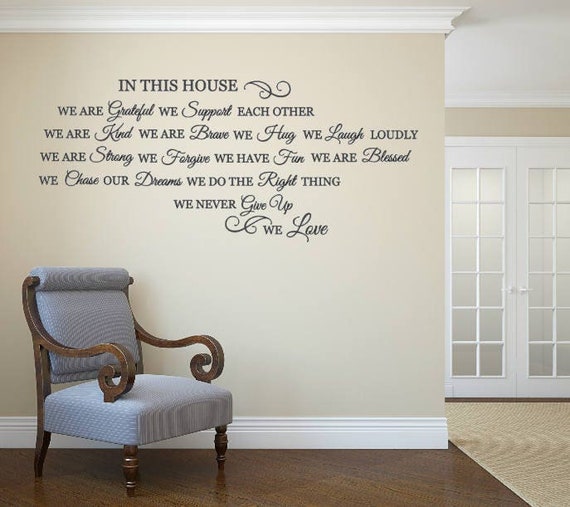 In This House. We are grateful. We support each other. We are kind. We are brave. We hug. We laugh loudly. Vinyl Wall Decal.