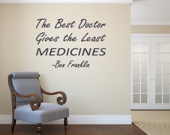 El mejor médico da menos medicamentos- Ben Franklin