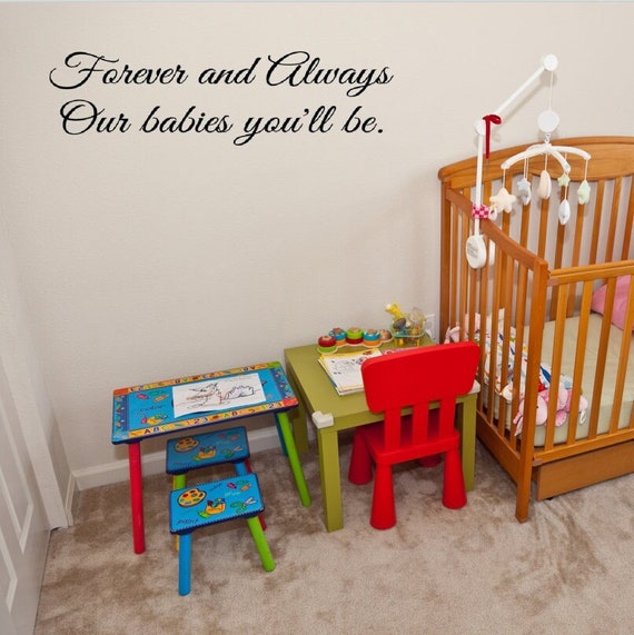 Forever and Always Our babies you'll be. Vinyl Wall Decal