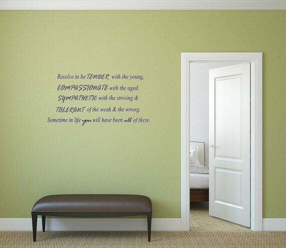 Life Lesson Sign. Tender, Compassionate, Tolerant Quote Vinyl Decal. Wall Art
