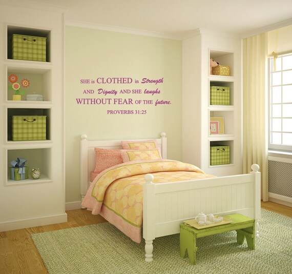 Proverbs 31 25  She is clothed in strength and dignity, and she laughs without fear of the future- Vinyl Wall Decal