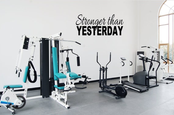 Stronger Than Yesterday Vinyl Wall Decal, Fitness Gym Decor