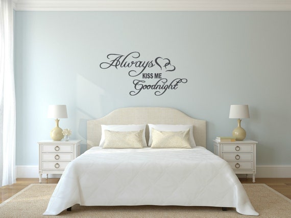 Always Kiss Me Goodnight. interior vinyl wall decal