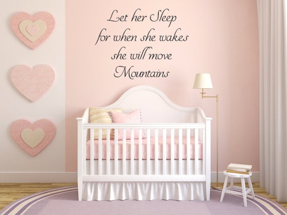 Let Her Sleep For When She Wakes, She Will Move Mountains Vinyl Wall Decal.