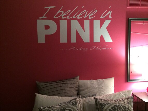 I Believe in pink wall quote decal