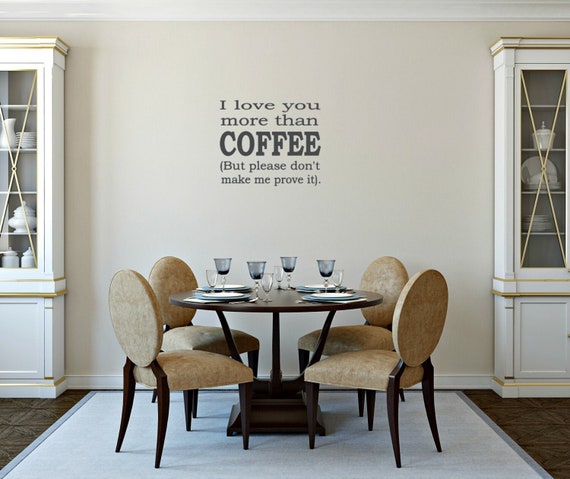 Coffee Lover Wall Decal: I Love You More Than Coffee (Matte Vinyl)
