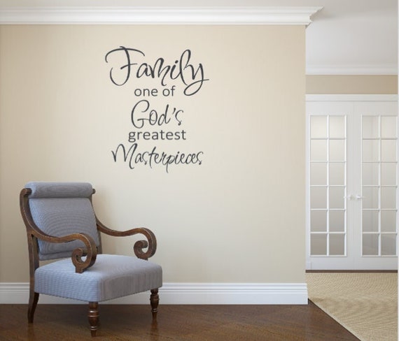 Family one of God's greatest Masterpieces. Vinyl wall decal. Family Decal.