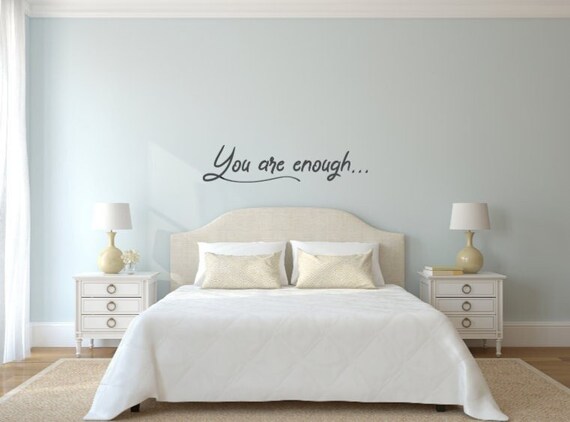 You are enough. Vinyl Wall Decal. Custom Decal. Love Decals. Wall art. Wall stickers. Teenage decals. Family decals. Love who you are.