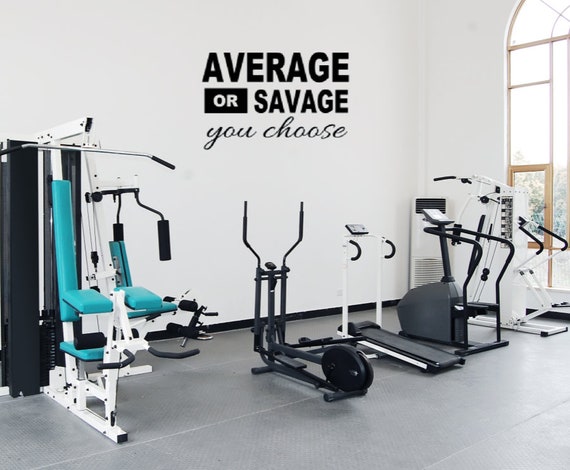 Average or Savage. You choose. Motivational wall decal. Fitness Decal. Gym Decal.