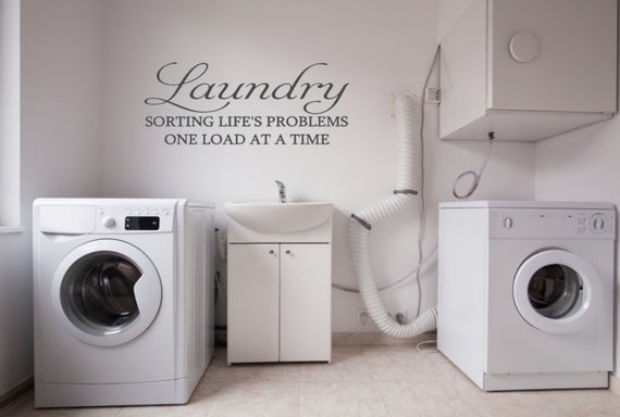 Laundry sorting life's problems one load at a time. Vinyl wall decal. Laundry Decal.