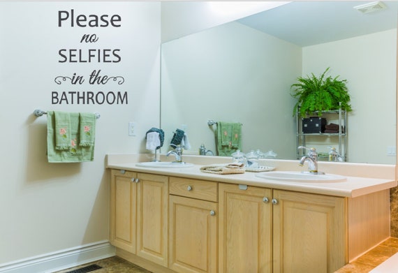 Please no selfies in the bathroom. Bathroom Wall decal. Funny Wall Decal