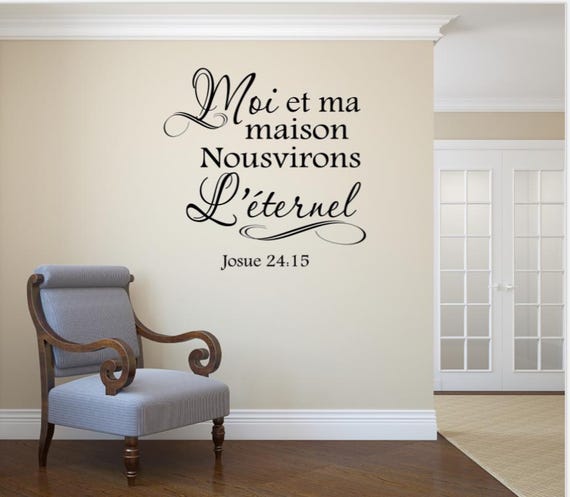Moi Et Ma Maison – French Vinyl Wall Decal – Joshua 24:15 Religious Scripture