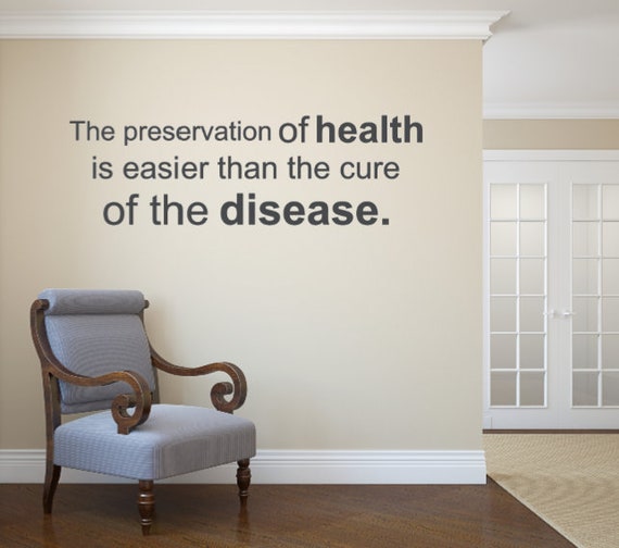 The preservation of health is easier than the cure of the disease. Chiropractic Decal. Wellness Decal. Wellness Quotes. Vinyl Wall Decal.
