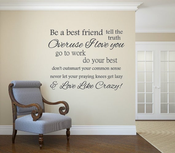 Be a best friend. Tell the truth. Vinyl Wall Decal.