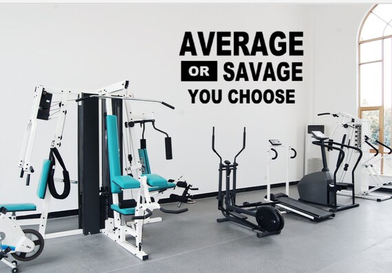 Average or Savage. You choose. Motivational wall decal. Fitness Decal. Gym Decal.