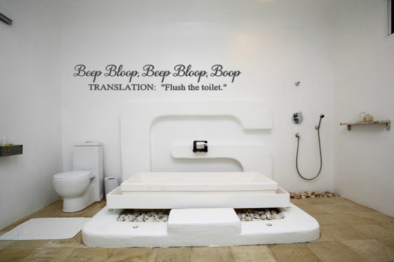 Beep Bloop beep bloop boop, translation : flush the toilet - star wars inspired quote - interior wall decal. Perfect for a child's bathroom