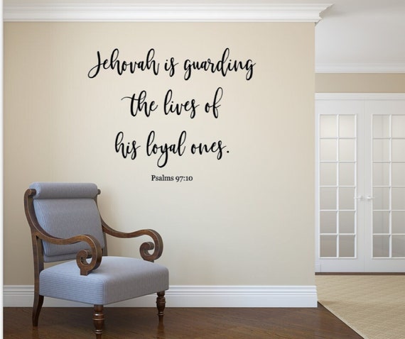 Jehovah is guarding the lives of his loyal ones. Vinyl wall decal. Religious decal
