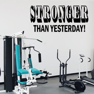Stronger than yesterday. Motivational wall decal. Fitness Decal. Gym Decal.