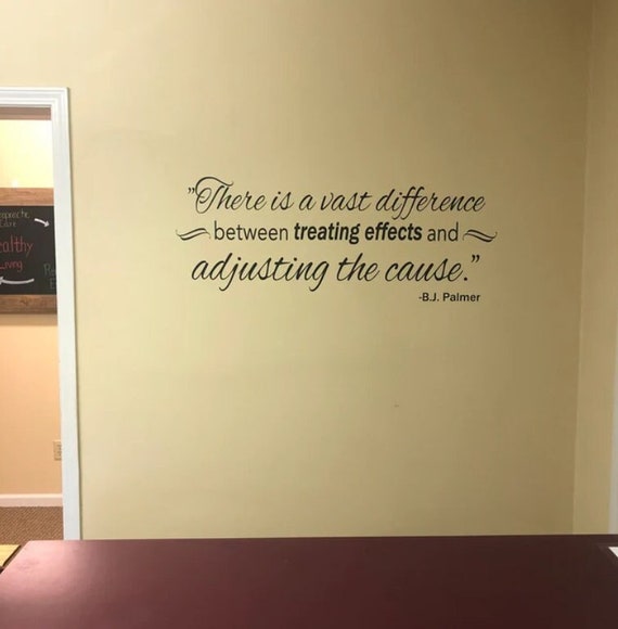 There is a vast difference between treating effects and adjusting the cause- Vinyl Wall Decal
