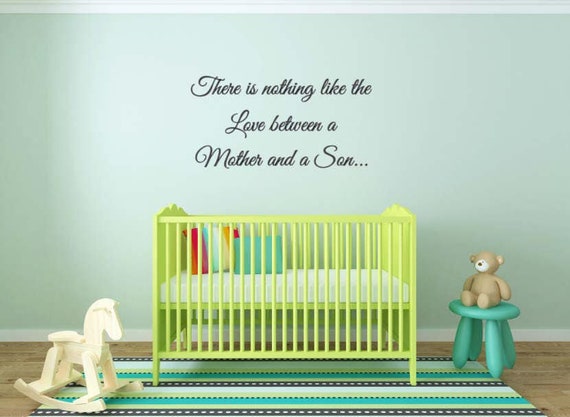 There is nothing like the Love between a Mother and a Son. Vinyl Wall Decal.