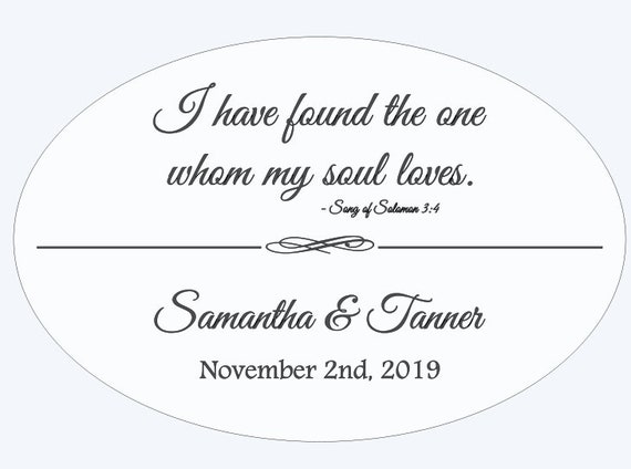 I have found the one whom my soul loves.Song of Solomon. Custom Wedding decal. Engagement decal. Reception Decal. Mirror Decal.