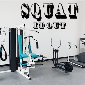SQUAT It Out. Motivational wall decal. Fitness Decal. Gym Decal.