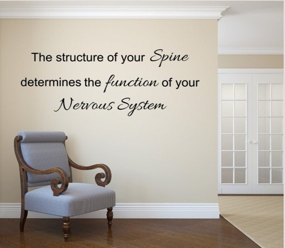 The structure of your Spine determines the Function of your Nervous System- Chiropractor Wall Decal- Health and Wellness- Vinyl Wall Decal