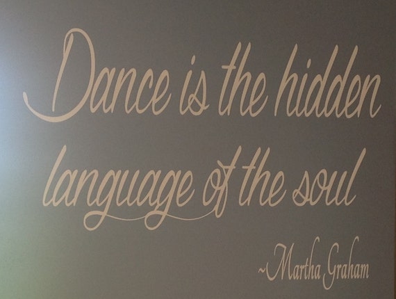 Dance is the hidden language of the soul vinyl wall decal. Quote only.