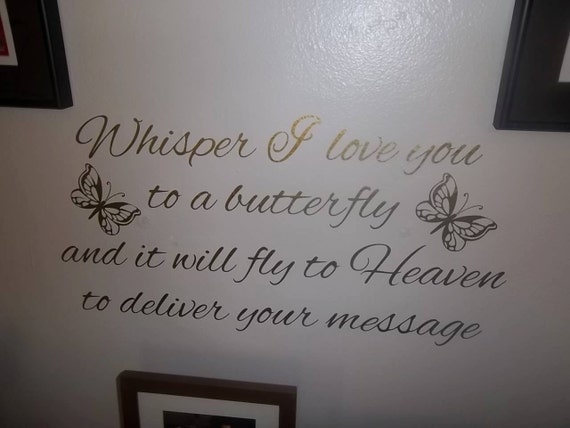 Vinyl Sticker Whisper I Love You to a Butterfly and it will fly to Heaven 