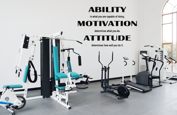 Ability is what you are capable of doing. Motivation determines what you do. Attitude determines how well you do it. Decals. Wall Decals.