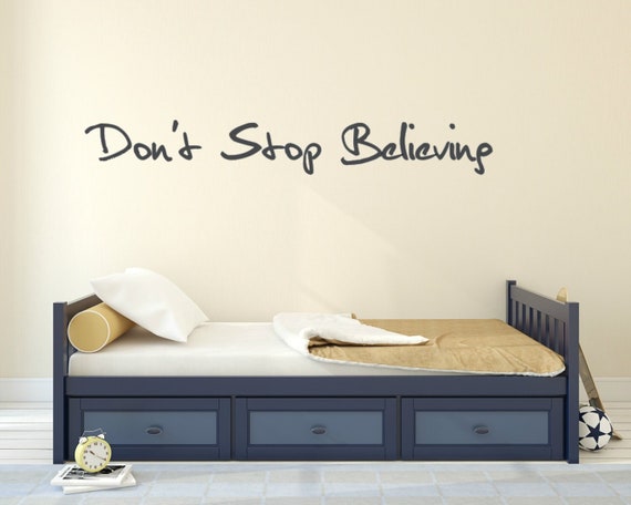 Don't Stop Believing. Custom Vinyl Wall Decal