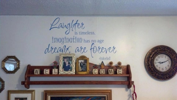Laughter is timeless, imagination has no age.  Dreams are forever - tinkerbell inspired quote - interior vinyl wall decal