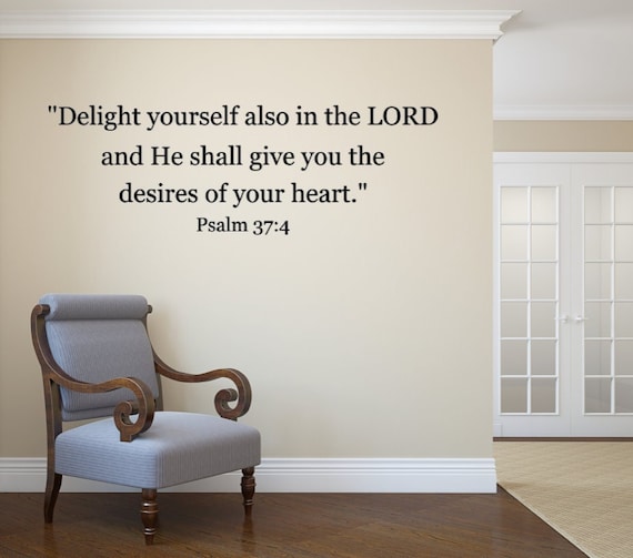Psalm 37:4 Delight Yourself in the Lord Vinyl Wall Decal (Matte Finish)