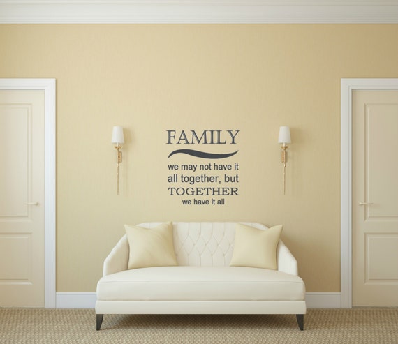 Family have it all together interior vinyl wall decal.