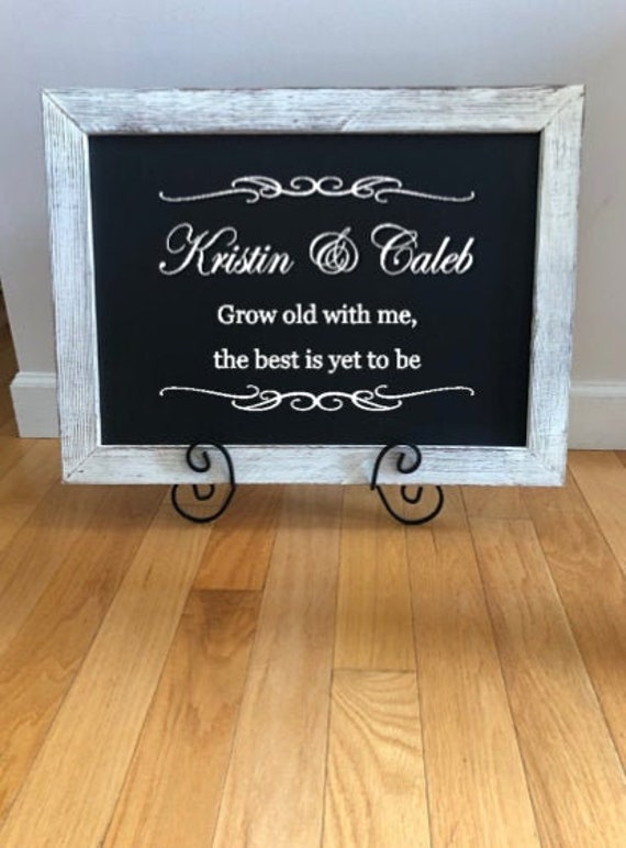 Grow old with me the best is yet to be. Bride and Groom's name included. Vinyl Decal for Wedding.