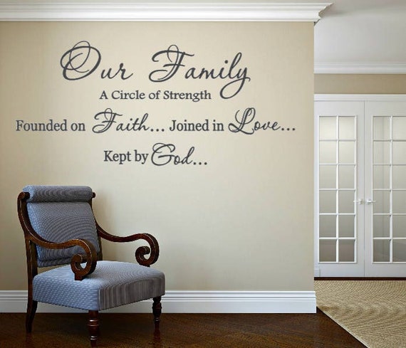 Our Family. A Circle of Strength. Founded on Faith. Joined in Love. Kept by God. Vinyl Wall Decal.
